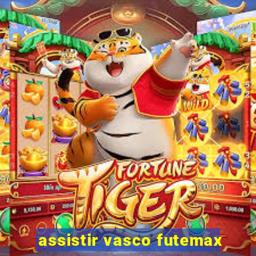 assistir vasco futemax